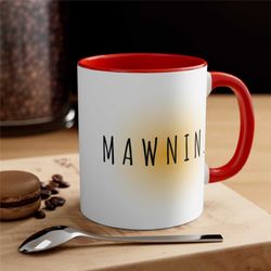 good morning accent coffee mug, 11oz, coffee cup, coffee mug, tea cup, morning coffee, morning tea, ceramic coffee cup
