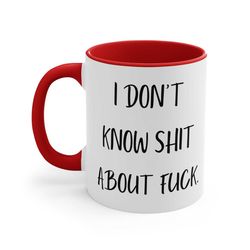 funny i don't know shit ceramic coffee mug, 11-15 oz tea cup, tv show quote weird saying, cute stupid profanity movie jo