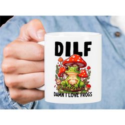 frog coffee mug, damn i love frogs dilf coffee cup, frog lover gift, boyfriend mug, husband gift, cottagecore mushroom m