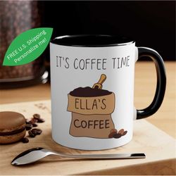 personalized coffee mug 11 oz. it's coffee time mug, mothers day gift, birthday gift for coffee lovers, coffee lover mug