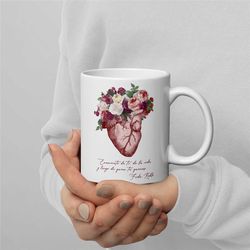 frida kahlo mug mexican art inspirational motivational quote gift for her gift for him mug/cup coffee/tea quality print