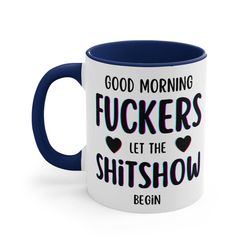 morning fuckers ceramic coffee mug, 11 - 15 oz tea cup, funny shitshow sarcastic joke, office humor novelty coworker gif