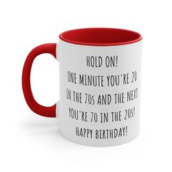 funny 70th birthday ceramic coffee mug, 11 - 15 oz tea cup, gift for seventieth b-day, 20s grandma grandpa bday, dad mom