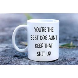 dog aunt gift, aunt dog, dog mug, dog gift, dog aunt coffee mug, best aunt dog,