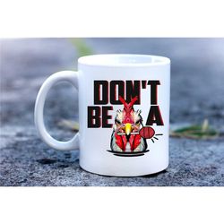 Don't Be A Cock Sucker Coffee Mug, Funny Mug, Gift Mug, Rude Coffee Mug, Rooster Quote Mug,