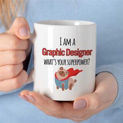 superhero graphic designer mug, cute dog, artist birthday, coworker, office mug, creative profession, husband, wife, ann