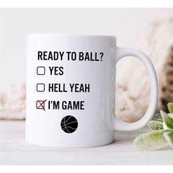 ready to ball mug, funny b-ball gift for boyfriend, sports mug for coach, cup for hooper, birthday present for basketbal