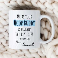 personalized hoop buddy mug, custom sports gift, unqiue fan gift, boy/girl, men/women birthday present, for friend, appr