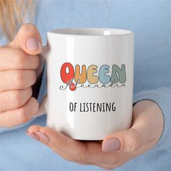 custom 'queen of listening' therapist mug, personalized gift for counselor, family therapy appreciation, bcba thank you,