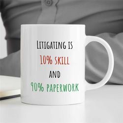 lawyer mug, litigating paperwork, gift for attorney, appreciation, coworker birthday, mom/dad, thank you, student, men/