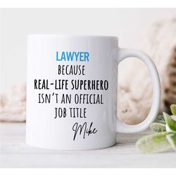 personalized lawyer mug, real-life superhero, job title, custom gift for attorneys, appreciation, coworker birthday, mom
