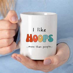 i like hoops more than people mug, funny b-ball cup, gift for basketball coach, ball sport, for boys, birthday present,