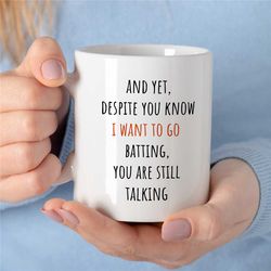 funny baseball player mug, text cup for fan, quote, pitcher boyfriend, for him/her, coach, men, batting nephew, softball