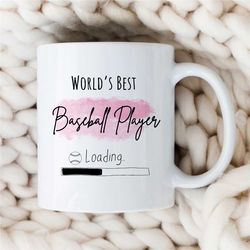world's best baseball player loading, mug, cup for fan, pitcher girlfriend, for him/her, coach, women, batting niece, so