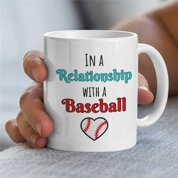 baseball heart mug, relationship joke, cute cup for fan, pitcher boyfriend, for him/her, coach, men, batting nephew, sof