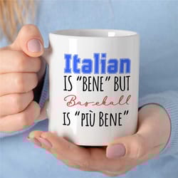 italian baseball joke, player mug, cup for fan, wrong grammar, piu bene, pitcher boyfriend, for him/her, coach, men,neph