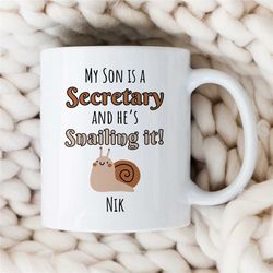 custom 'secretary son' mug, snailing it, personalized gift for assistant, coworker birthday, receptionist, work annivers