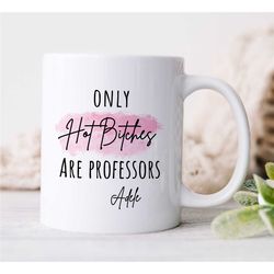 personalized mug for professors, custom gift for university lecturers, office, educator mom, tenure gift, teaching, for