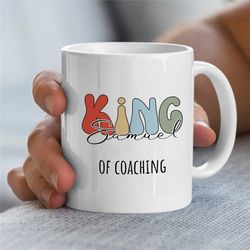 Custom 'King of Coaching' Mug, Personalized Gift for Motivational Expert, Thank you, Graduation, Profession, Office, For