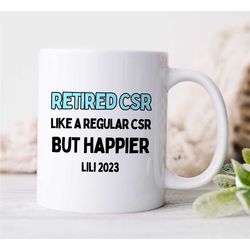 custom 'retired csr' mug, personalized retirement gift for customer service rep, job appreciation, profession cup, colle