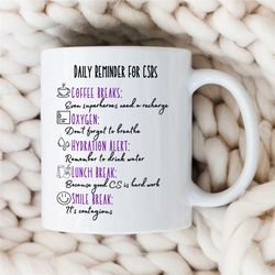 daily reminder for csrs mug, gift for customer service rep, job appreciation, profession cup, colleague leaving, for him