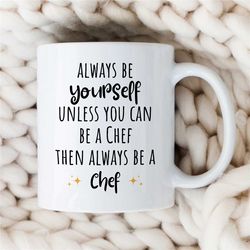 funny chef mug, gift for cook, gastronomy appreciation, culinary school graduate, gourmet, thank you, caterer, pastry ch