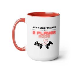 Valentine's Day Mug Gaming Couples - Gamer Boyfriend - Video Games Valentine - Forever in 2 Player Mode Coffee Mug Two-T