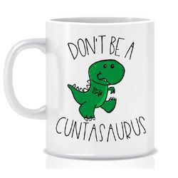 Funny Dinosaur Mug, Don't be a, Cheeky gift, inappropriate gift, Plant Mom Plant Mum Indoor plant Gift housewarming