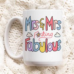 funny anniversary mug, mrs and mrs fabulous coffee cup, gay couple gift idea, newly wed lgbtq funny gift, gay anniversar