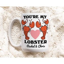 Custom Lobster Mug, Youre My Lobster Quote Mug, Personalized Couples Wedding Cup, Lobsters In Love, Cute Valentines Anni