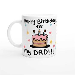 happy birthday dad mug, sentimental doodle mug gift, cute coffee cup for dad, father gift, daddy gift, gift for dad, bes