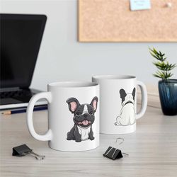 Ceramic Mug 11oz, Dog Mug, Dogs Mug, French Bulldog Mug, Coffee Mug, Tea Mug, Dogs Coffee Mug, Paws Mug, Animal Mug, Bul