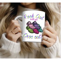 funny 'rock out with ya crocs out' mug | funny mug | crocin | croc inspired