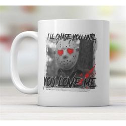i'll chase you until you love me, jason voorhees, friday the 13th