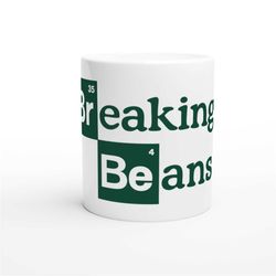 breaking bad coffee mug | breaking beans mug