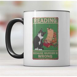 reading because murder is wrong cat mug