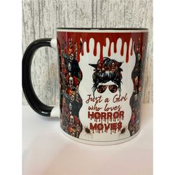 just a girl who loves horror movies, messy bun, horror mug