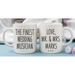 The Finest Wedding Musician Mug, Personalised wedding mug, Thank You wedding Gift, Finest Wedding Musician Mug with cust