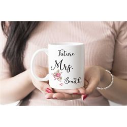 Future Mrs Mug, Engagement Gift, Coffee Mugs, Bride Gift, Floral Wedding Mug, Proposal Gift, Wedding Gift, Personalised