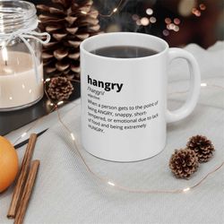 hangry 11oz ceramic coffee mug dictionary defintion hungry work mug, food lover coffee mug funny meaning gift