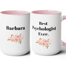 best psychologist ever mug personalized birthday gift coworker gift supervisor mug floral mug gift for her gift forwife