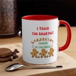 smartest cookies mug teacher christmas mug teacher gift coffee mug christmas gift for her for him tea gift for him 11oz