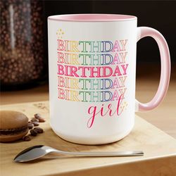 birthday girl mug coffee mug birthday party gift mug floral mug gift for her mug funny gift for wife coffee mugs tea chr
