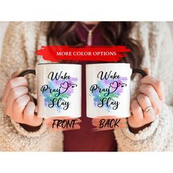 wake pray slay mug, slay gift mug for women birthday gift, ambitious gift, motivational cup, slay coffee cup, never give