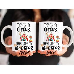 monkey mug, this is my circus, these are my monkeys mug for siblings christmas gift, monkey gift, monkey lover gift for