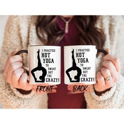hot yoga mug, yoga lover mom gifts mug for women mothers day, yoga gifts, yoga gifts for mom, yoga teacher gift, yoga lo