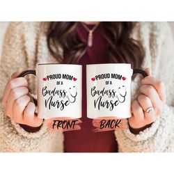 proud nurse mom mug, nurse mom coffee mug for mom mothers day, nurse mug, mom of nurse mug, nurse mom mug, nurse mom cup