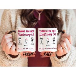 thanks for not swallowing us mug, funny mug for mom mothers day gift, mothers day mug, funny mom mug, mama mug, funny mu