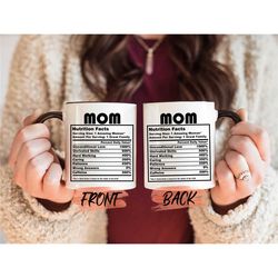 mom nutrition facts, mothers day mom gift mug for her mothers day gift, mom mug, coffee mug for mom, mama coffee mug, mo