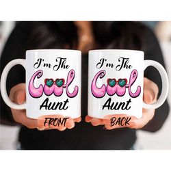 auntie gift, i'm the cool aunt mug for aunties for birthday gift, auntie mug, aunt mug, aunt birthday gift, aunt birthda